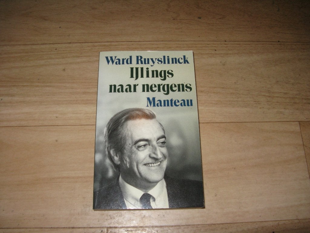 Ward Ruyslinck - IJlings naar nergens, Ophalen of Verzenden, Gelezen, Overige