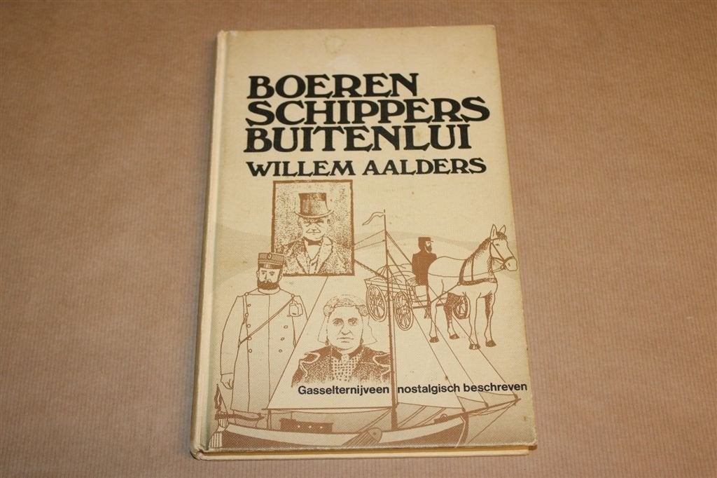 Gasselternijveen — Boeren, Schippers en Buitenlui, Ophalen of Verzenden, Gelezen