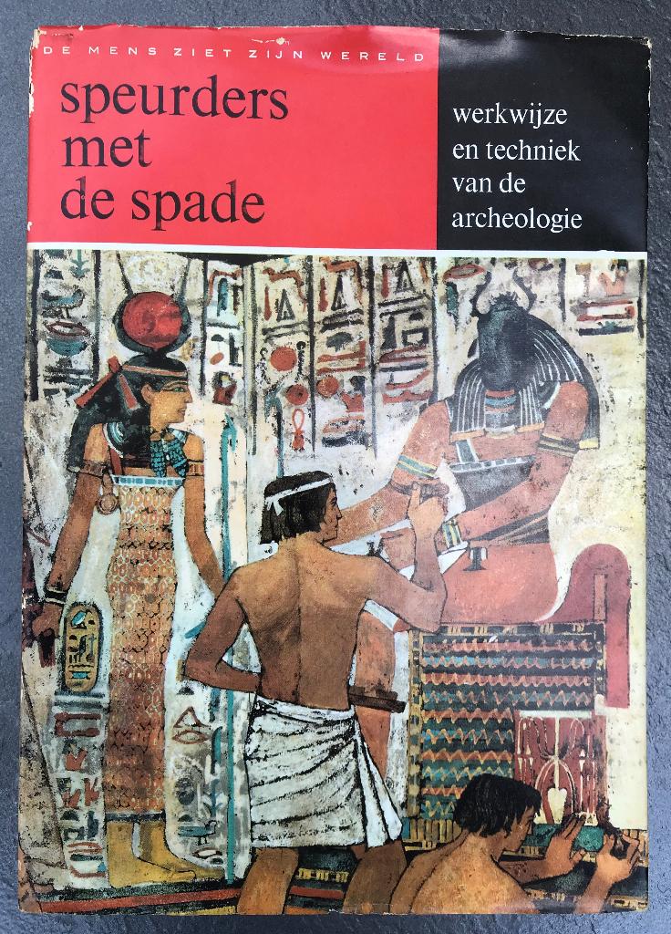 Speurders met de spade,werkwijze/techniek van de archeologie, Ophalen of Verzenden, Gelezen, Overige onderwerpen