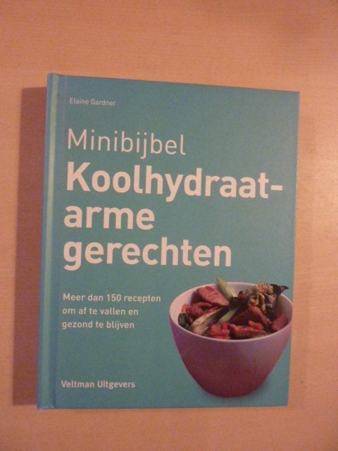 E. Gardner - Minibijbel koolhydraatarme gerechten, Boeken, Kookboeken, Ophalen of Verzenden, Zo goed als nieuw