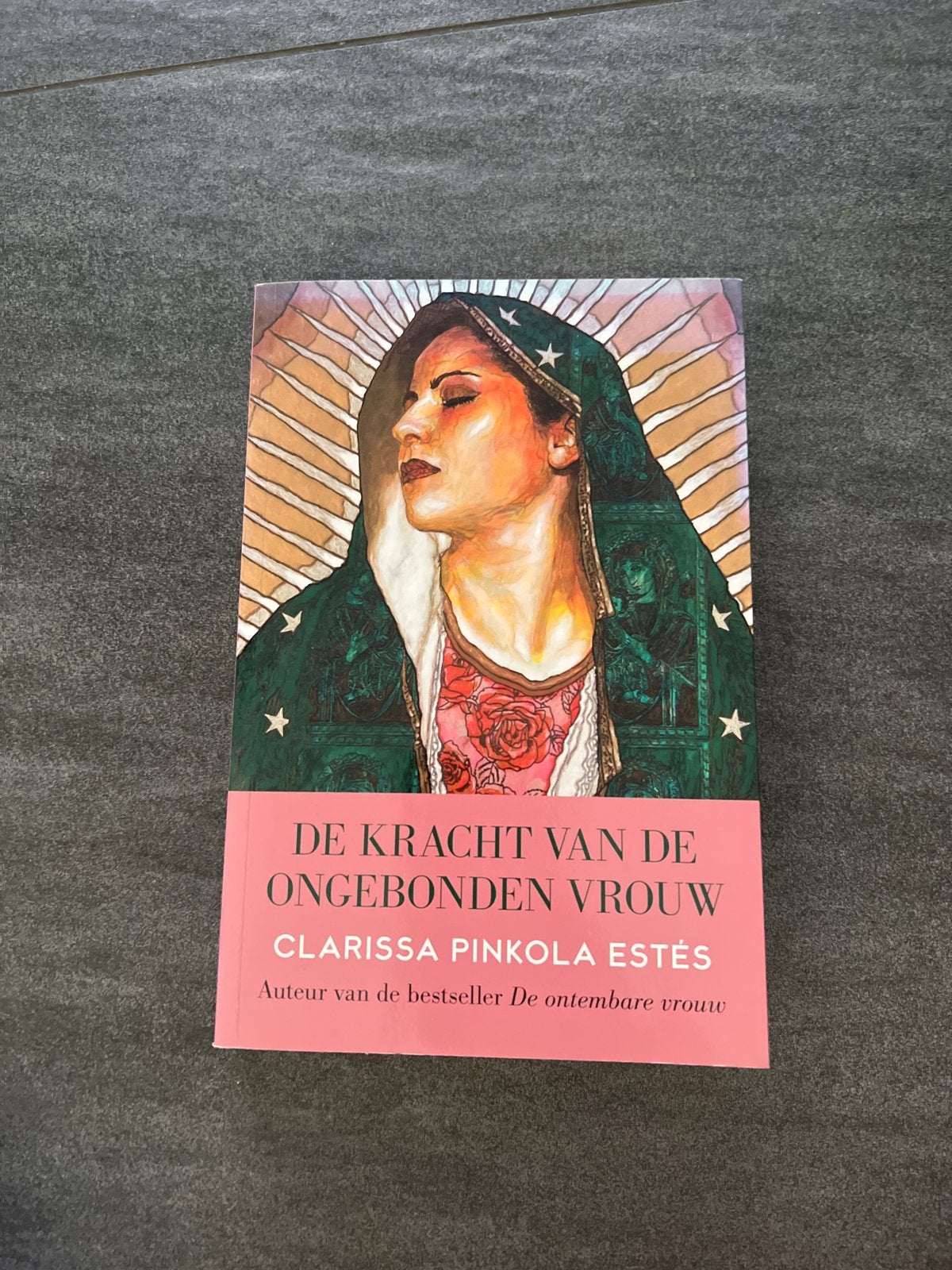 De Kracht van de Ongebonden Vrouw - Clarissa Pinkola Estés, Ophalen of Verzenden, Zo goed als nieuw, Nederland