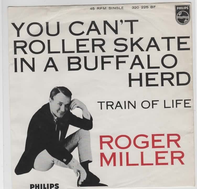 Roger Miller- You can't Rollerscate in a Buffalo Herd