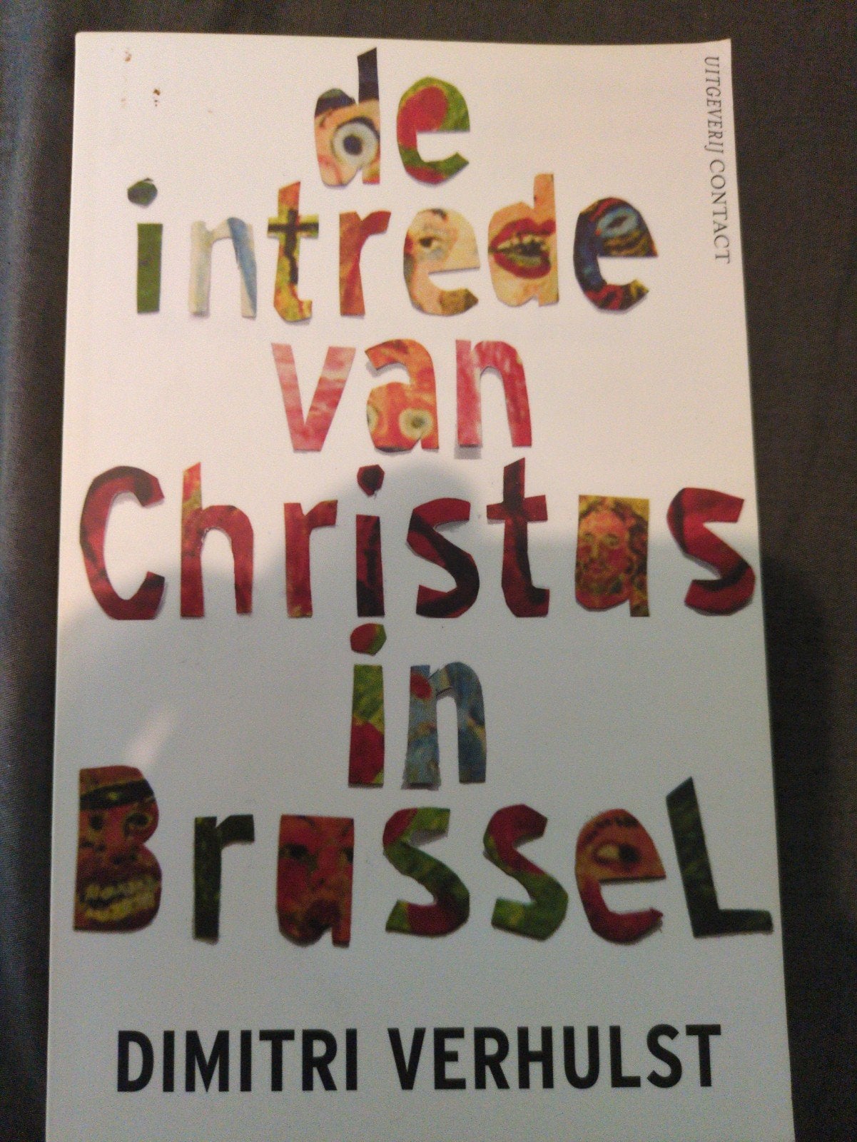 De intrede van Christus in Brussel - Dimitri Verhulst, Ophalen of Verzenden, Zo goed als nieuw, Dimitri Verhulst, België