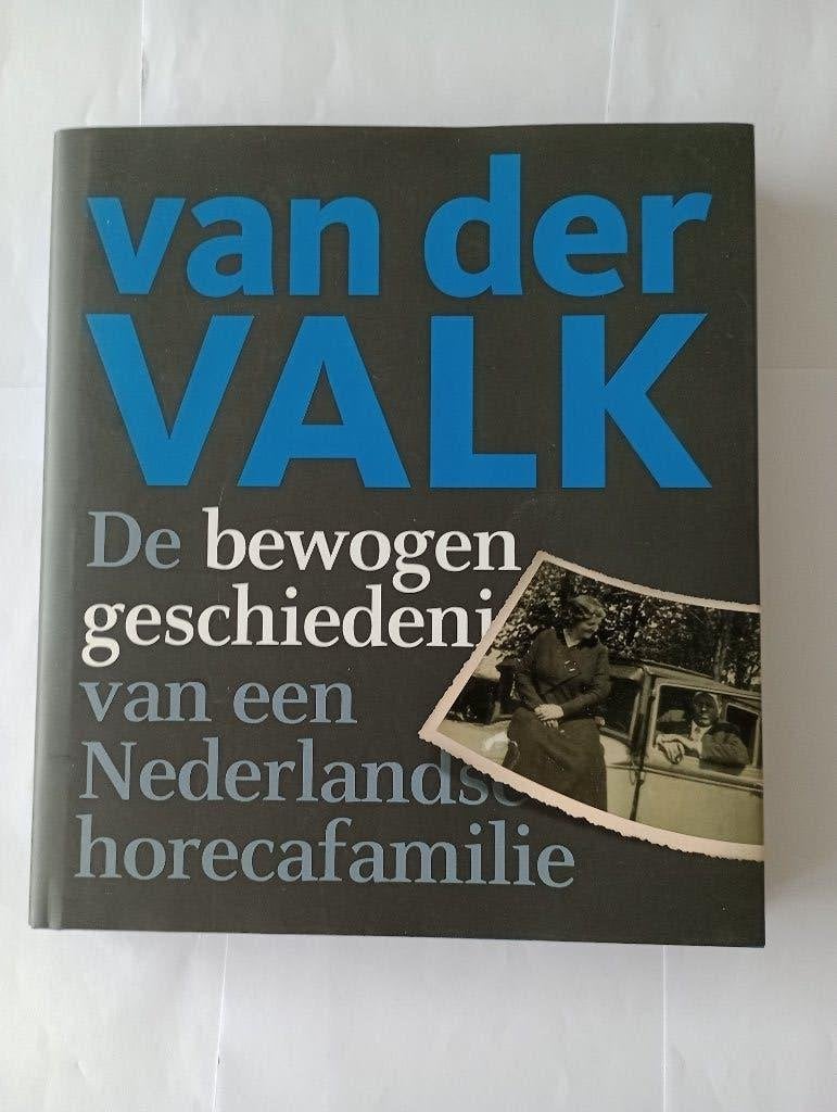 Van der Valk geschiedenis van een Nederlandse horecafamilie, Ophalen of Verzenden, Nieuw, Diverse auteurs