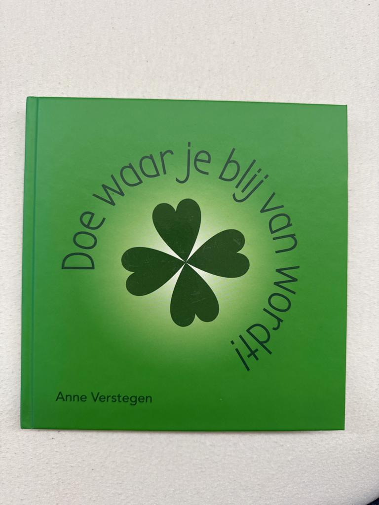 Doe waar je blij van wordt! - Anne Verstegen, Ophalen of Verzenden, Zo goed als nieuw, Nederland