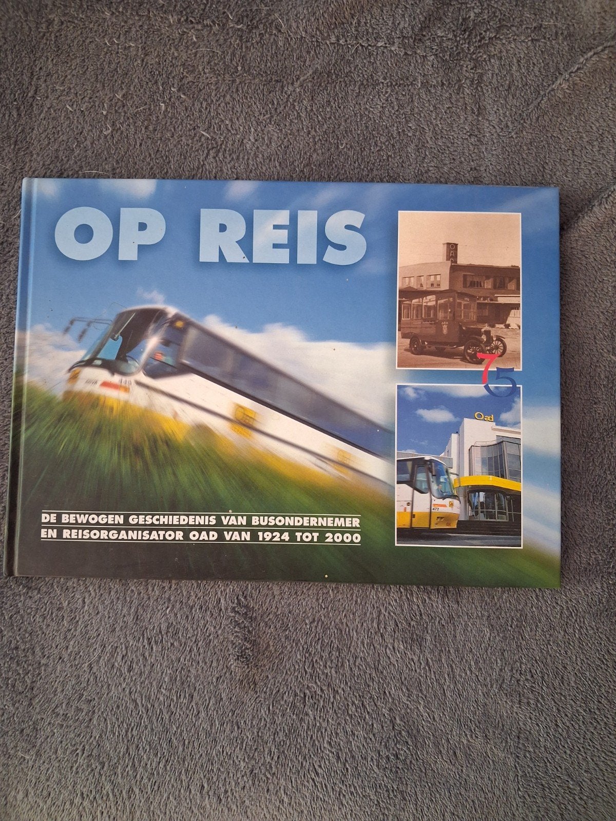 OP REIS: Geschiedenis OAD Busondernemer & Reisorganisator, Ophalen of Verzenden, Zo goed als nieuw, Jan van Doorn, Catalogus