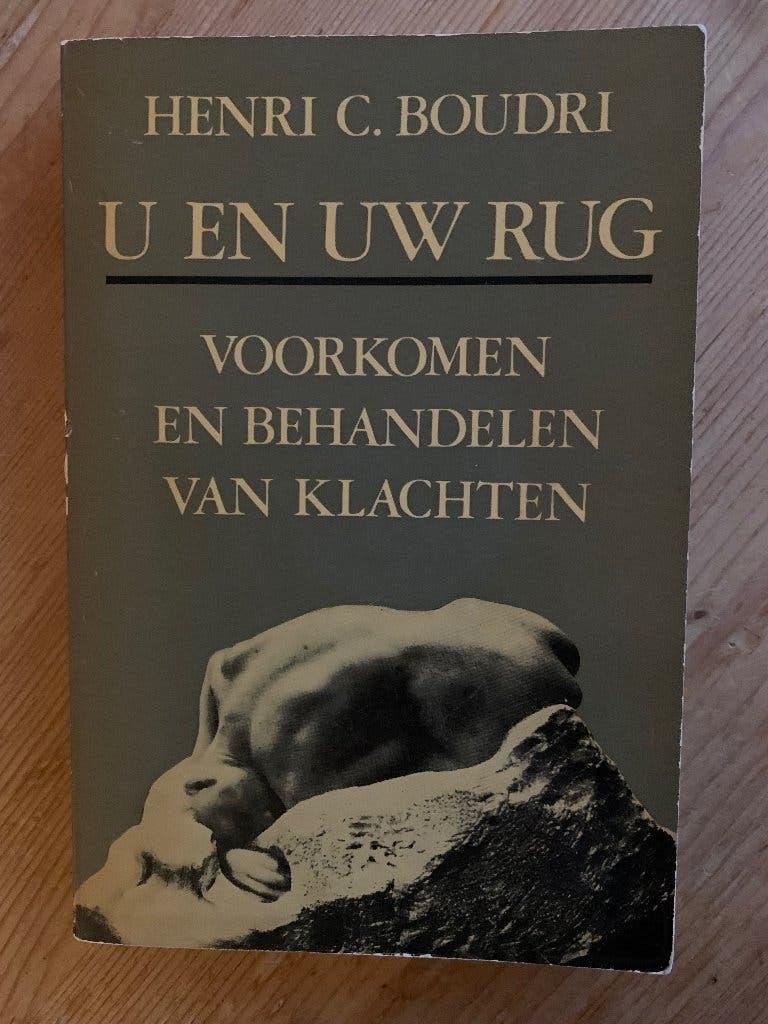 U en uw rug, Boeken, Ophalen of Verzenden, Gelezen, Gezondheid en Conditie, Henri C. Boudri
