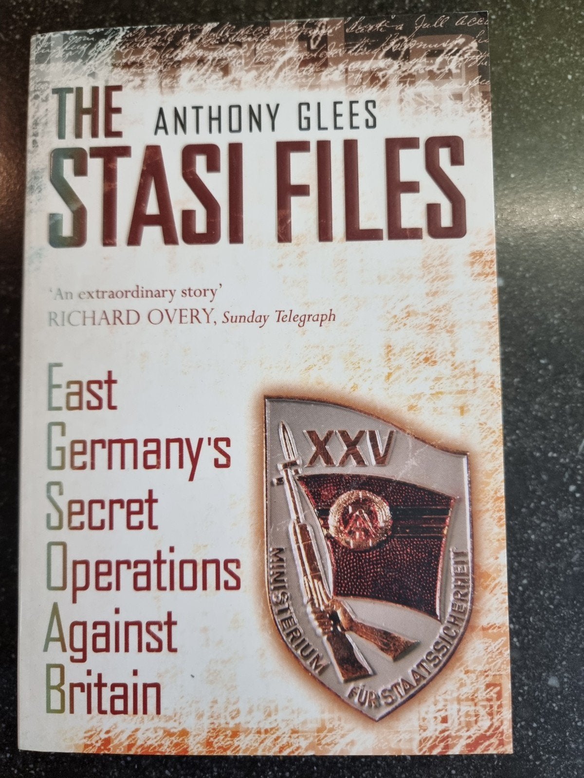 The Stasi Files: EastGermany'sSecretOperations Against Bri, Boeken, Geschiedenis | Wereld, Verzenden, Europa, Anthony Glees, 20e eeuw of later
