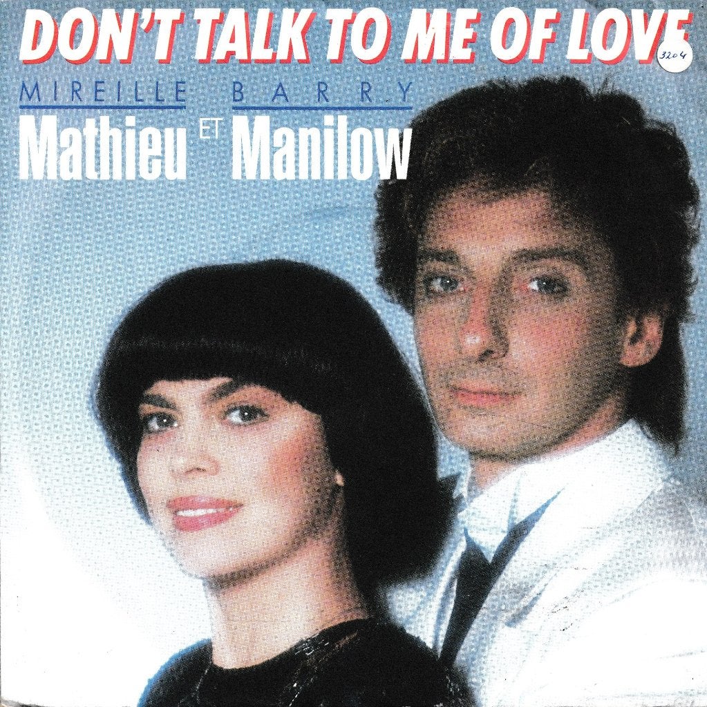 Barry Manilow & Mireille Mathieu - Don't talk to me of love, Ophalen of Verzenden, Gebruikt, 7 inch, Pop