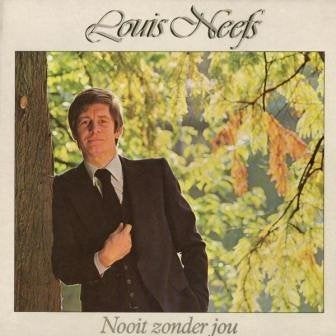 LP - Louis Neefs – Nooit Zonder Jou, Beschermende buitenhoes, LP, Ophalen of Verzenden, Zo goed als nieuw