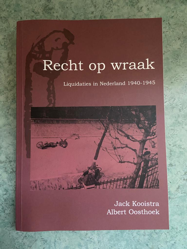 Recht op wraak: Liquidaties in Nederland 1940-1945, Boeken, Ophalen of Verzenden, 20e eeuw of later, Zo goed als nieuw