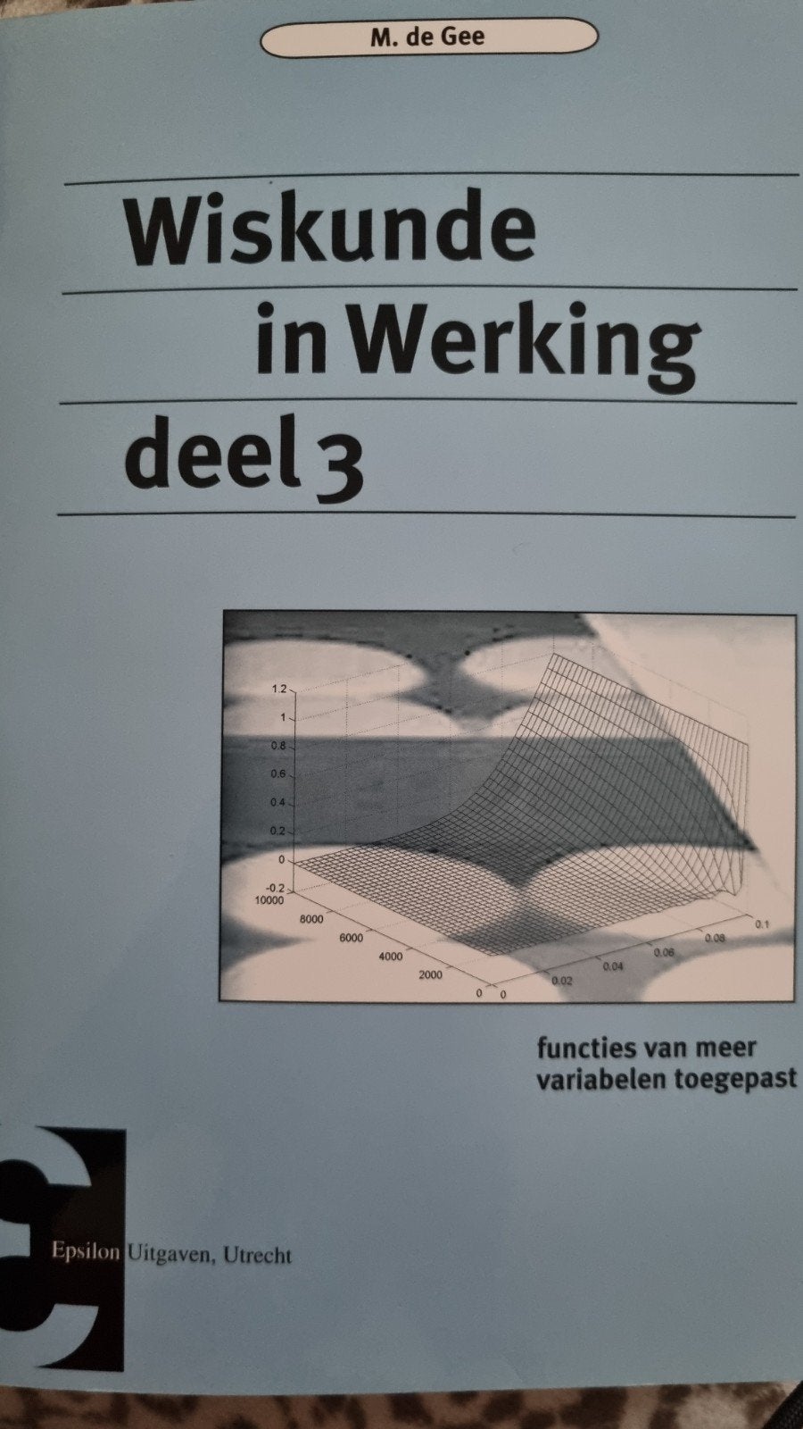 Wiskunde in werking. M. de Gee - 3, Ophalen of Verzenden, Beta, Nieuw, M. de Gee