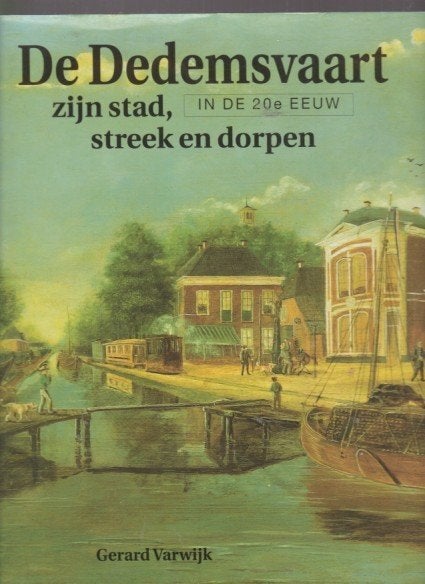 De Dedemsvaart zijn stad, streek en dorpen., Verzenden, Zo goed als nieuw