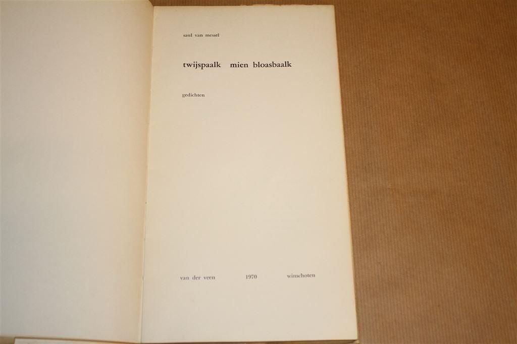 Twijspaalk ; Mien bloasbaalk. Gedichten. Saul van Messel., Verzenden, Gelezen