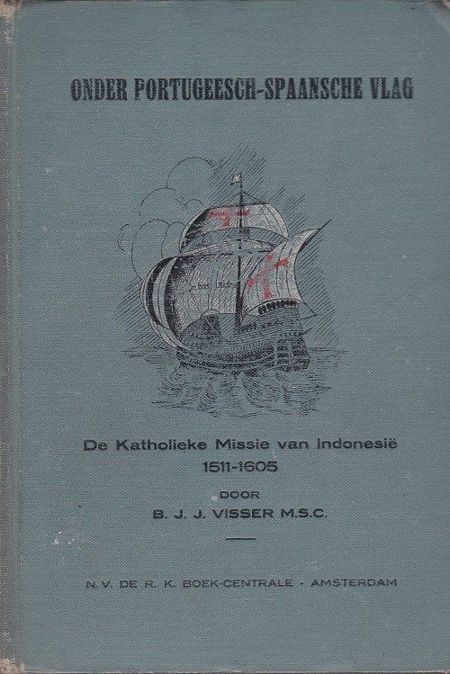 Onder Portugeesch-Spaansche Vlag - B.J.J. Visser, Gelezen, Christendom | Katholiek, B.J.J. Visser, Ophalen of Verzenden