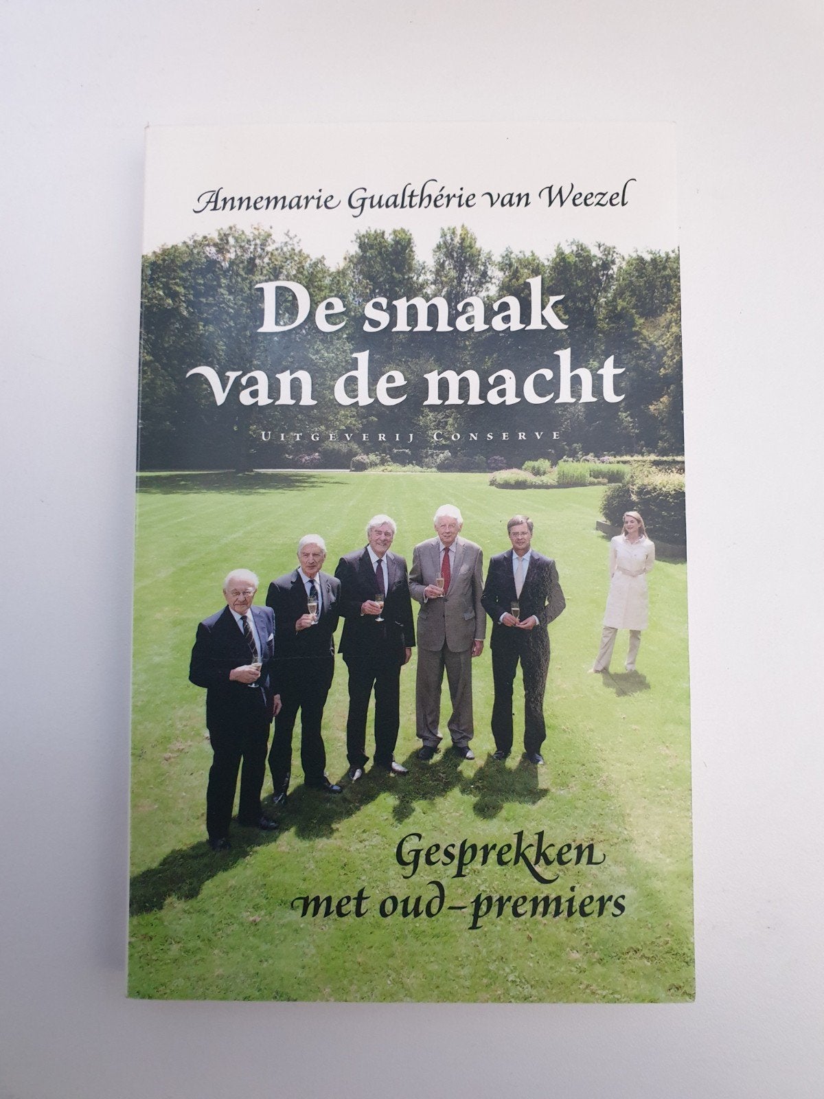 De smaak van de macht: Gesprekken met oud-premiers, Ophalen of Verzenden, Gelezen, Annemarie Gualthérie van Weezel