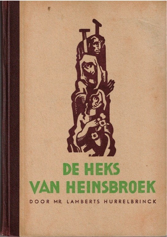 De heks van Heinsbroek -  Mr. Lamberts Hurrelbrinck, Ophalen of Verzenden, Gelezen, Mr. Lamberts Hurrelbrinck