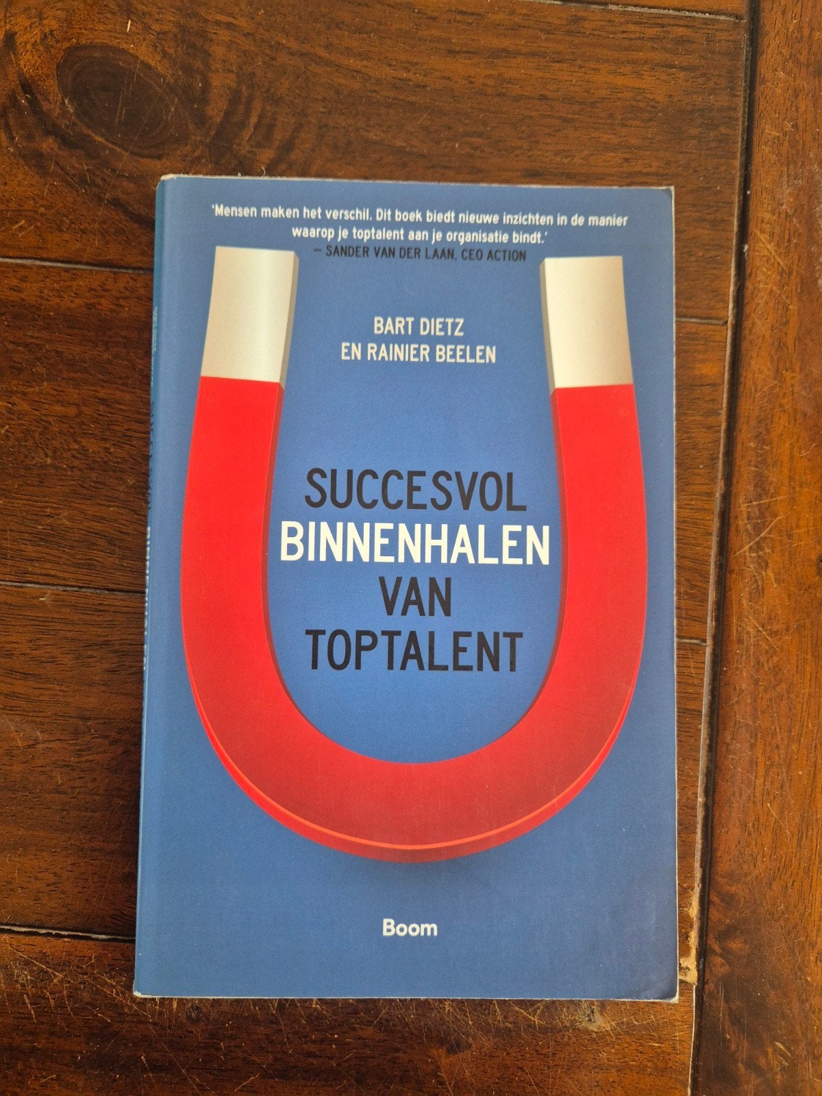 Succesvol Binnenhalen van Toptalent - Bart Dietz, Ophalen of Verzenden, Zo goed als nieuw, Personeel en Organisatie, Bart Dietz en Rainier Beelen