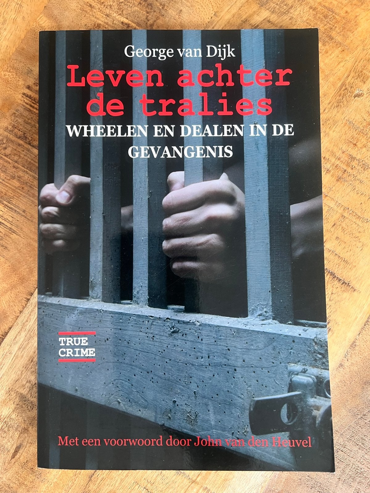 Leven achter de tralies - George van Dijk, Boeken, Ophalen of Verzenden, Zo goed als nieuw, Nederland