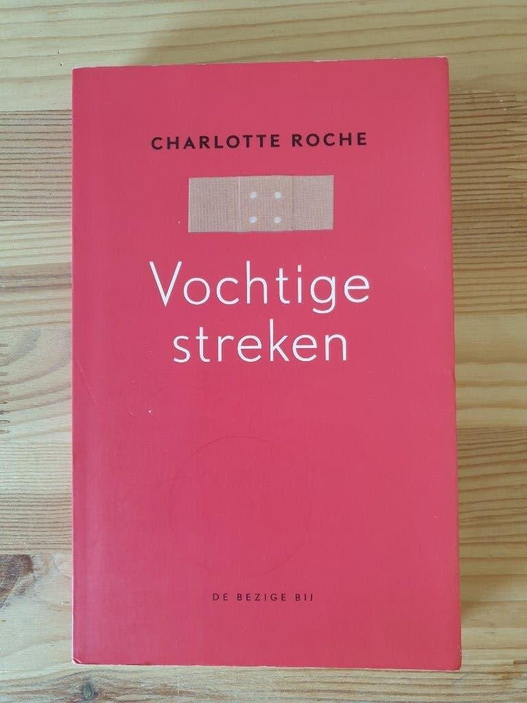 Boek - Vochtige Streken - Charlotte Roche - Erotiek, Ophalen of Verzenden, Gelezen, Gezondheid en Conditie