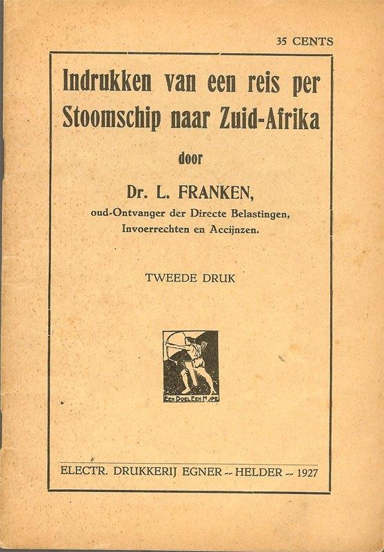 Dr.L.Franken Indrukken van een reis per Stoomschip naar Zuid, Boeken, Ophalen of Verzenden, Gelezen