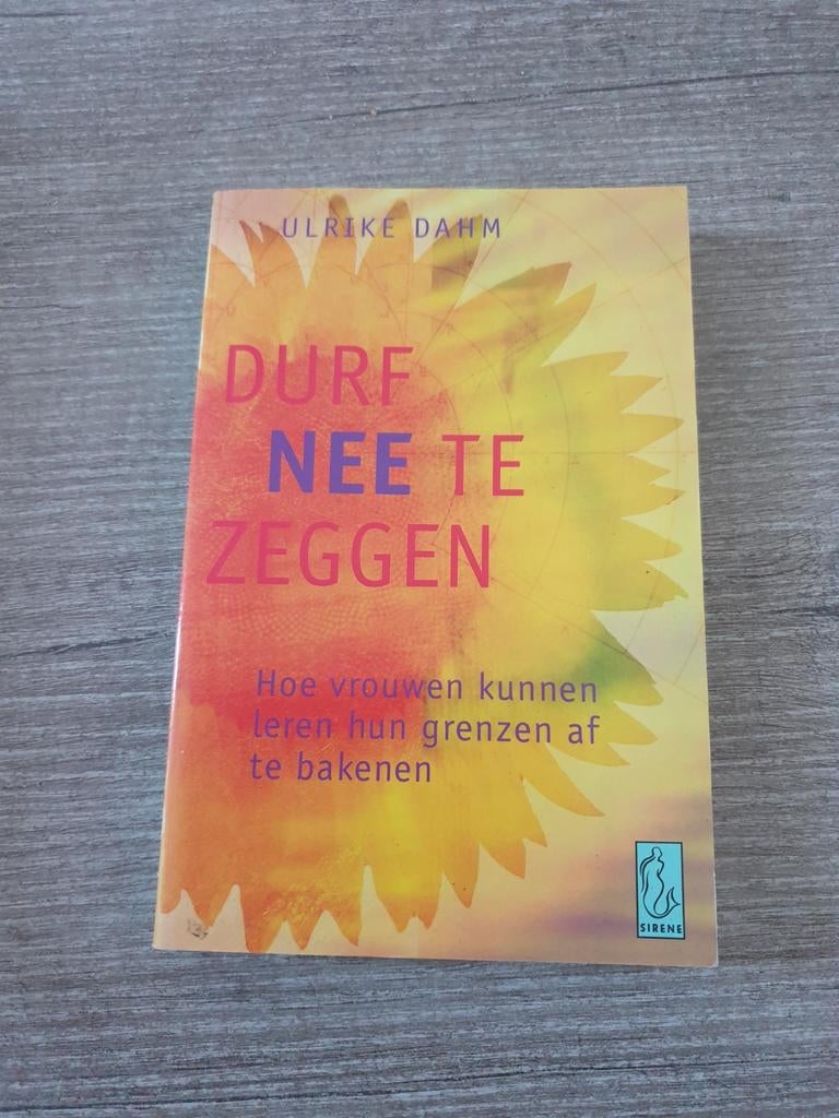Durf Nee te Zeggen - Ulrike Dahm, Ophalen of Verzenden, Gelezen