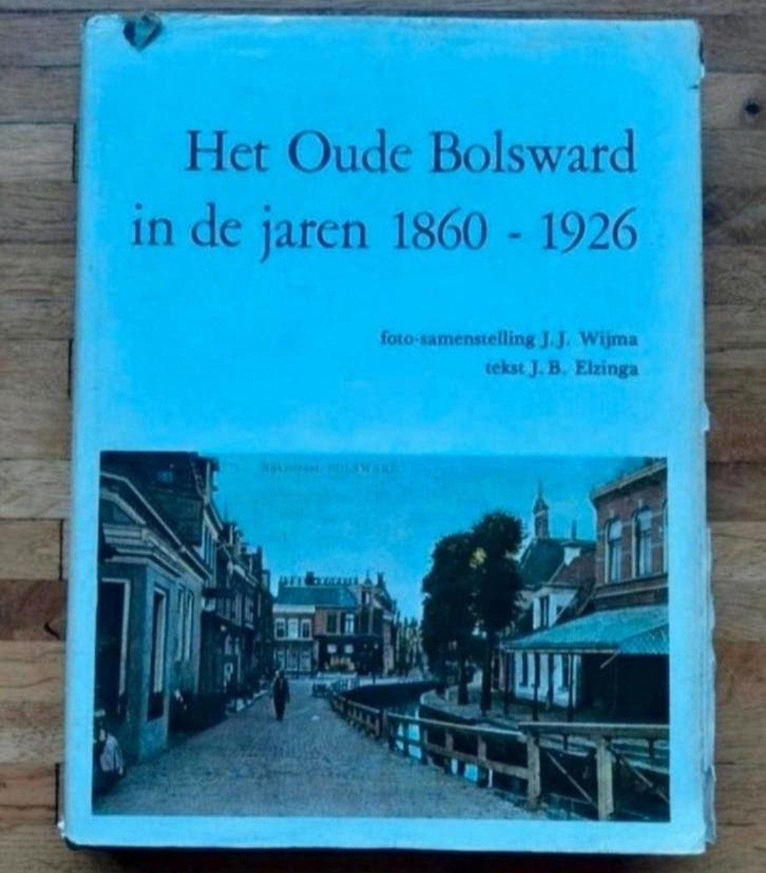 Het oude Bolsward
In de jaren 1860/1926
Geschiedenis fotoboe, Ophalen of Verzenden, Zo goed als nieuw