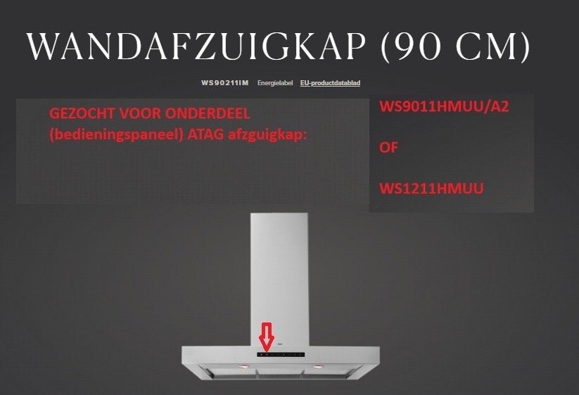 GEZOCHT Atag Afzuigkap Bedieningpaneel WS9011HMUU/WS1211HMUU, Ophalen, Gebruikt