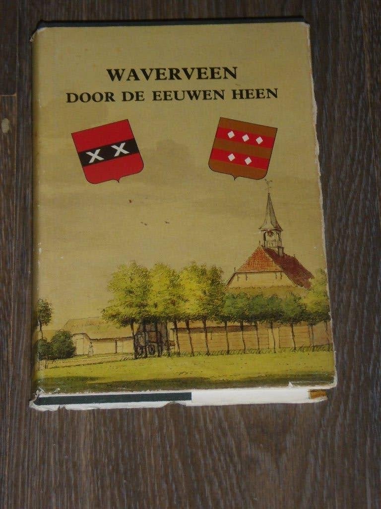 WAVERVEEN - DOOR DE EEUWEN HEEN, 14e eeuw of eerder, Verzenden, Drs. A. Bloed, Zo goed als nieuw