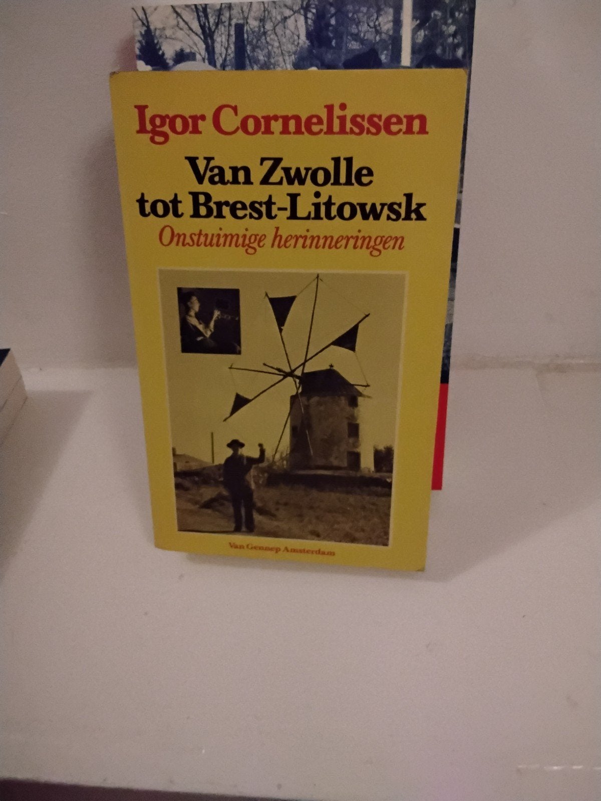 Igor Cornelissen - Van Zwolle tot Brest-Litowsk, Ophalen of Verzenden, Gelezen, Igor Cornelissen, Overige