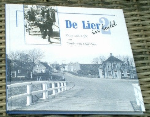De Lier in beeld deel 2. Krijn en Trudy van Dijk., Boeken, Ophalen of Verzenden, Zo goed als nieuw