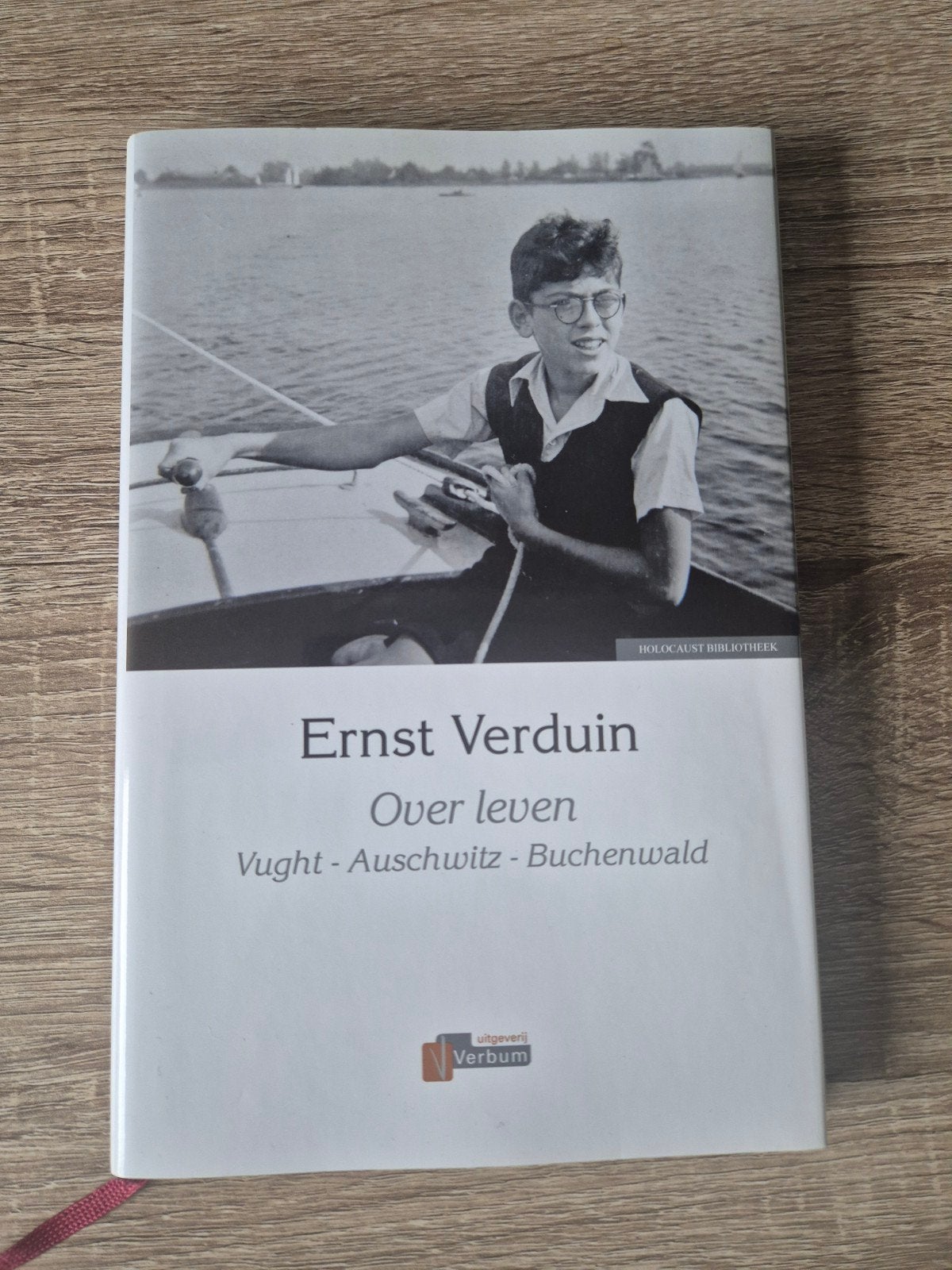 Ernst Verduin - Over leven: Vught - Auschwitz - Buchenwald, Boeken, Ophalen of Verzenden, Zo goed als nieuw, Ernst Verduin, Politiek