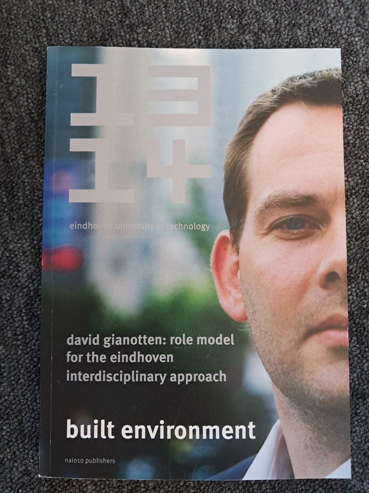 Built Environment: David Gianotten - Eindhoven University, Boeken, Ophalen of Verzenden, Zo goed als nieuw, David Gianotten, Nederland
