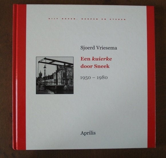 Nieuw boek een kuierke door Sneek Friesland Sjoerd Vriesema, Boeken, Geschiedenis | Stad en Regio, Ophalen of Verzenden, Nieuw