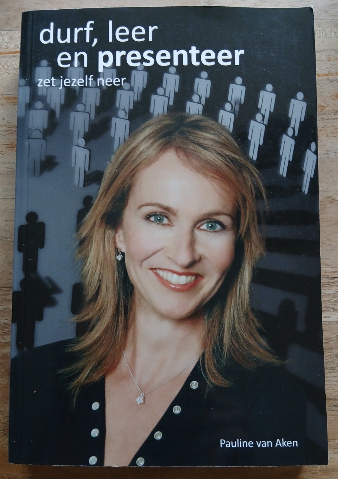 Pauline van Aken - Durf, leer en presenteer, Ophalen of Verzenden, Gelezen