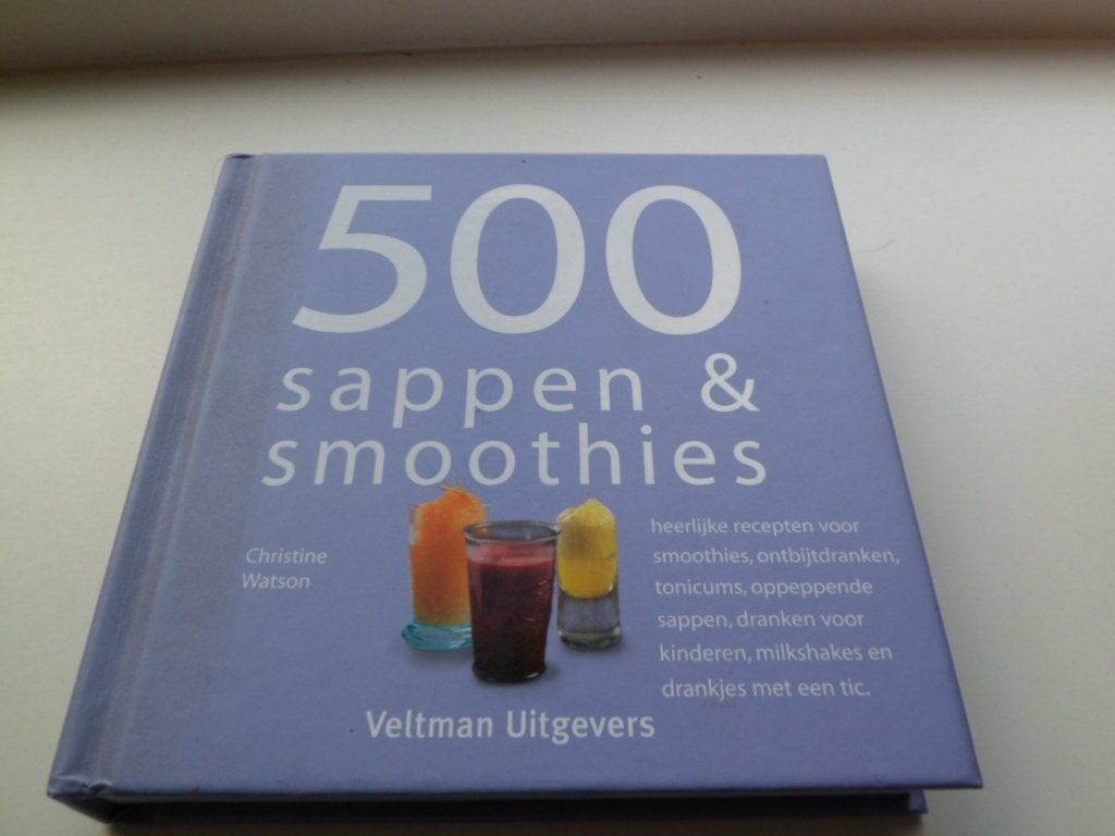 500 Sappen & Smoothies - Christine Watson, Boeken, Ophalen of Verzenden, Zo goed als nieuw, Gezond koken