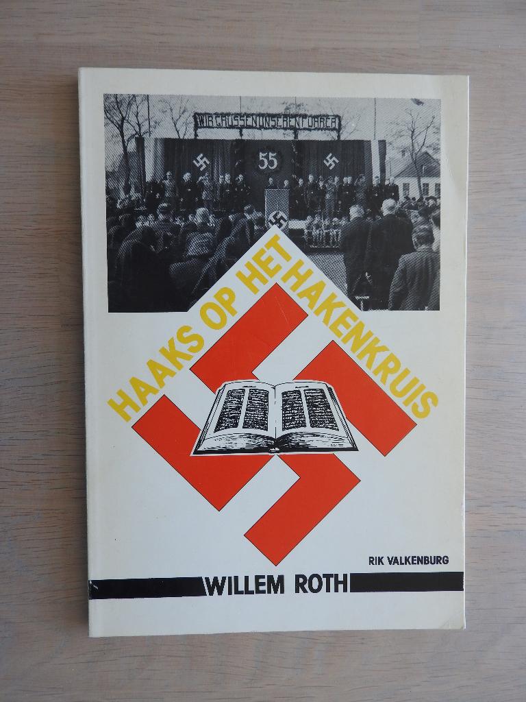 Haaks op het Hakenkruis - Willem Roth, Ophalen of Verzenden, Tweede Wereldoorlog, Zo goed als nieuw, Overige onderwerpen