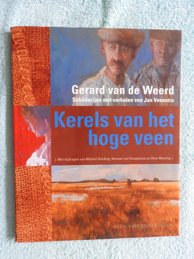 Gerard van de Weerd - Schilderijen met verhalen - GESIGNEERD, Boeken, Ophalen of Verzenden, Zo goed als nieuw