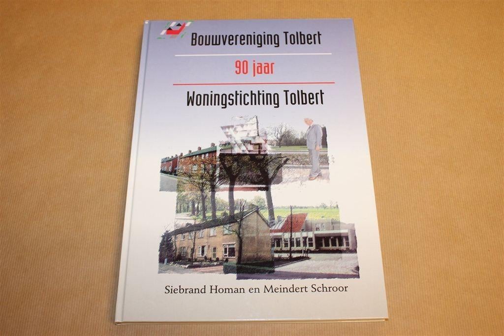Woningstichting Tolbert — 90 Jaar [1908-1998], Boeken, Geschiedenis | Stad en Regio, Zo goed als nieuw, Ophalen of Verzenden