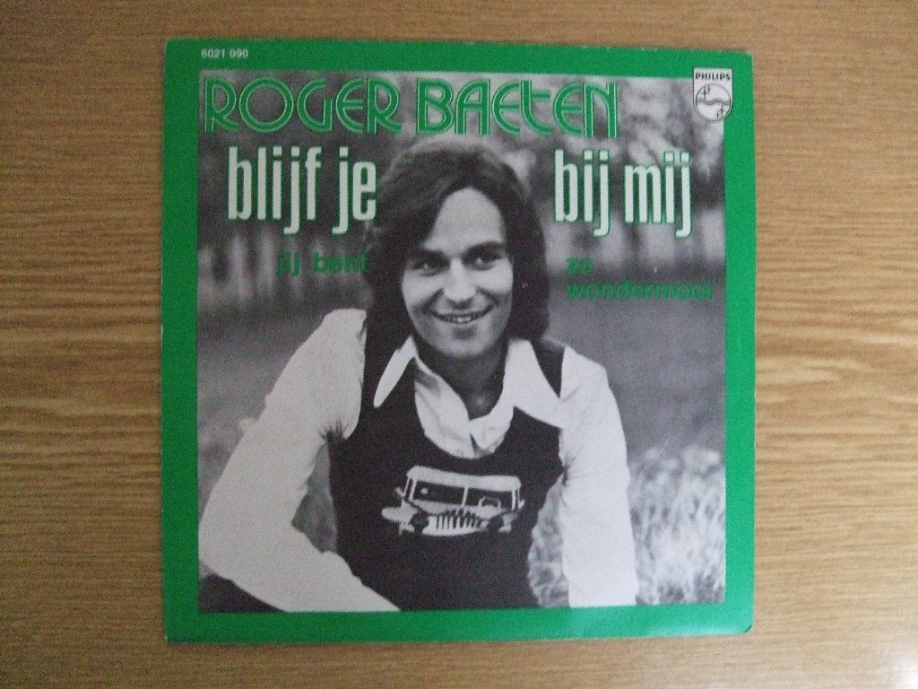 ROGER BAETEN    BLIJF JE BIJ MIJ / JIJ BENT ZO WONDERMOOI, 7 inch, Ophalen of Verzenden, Zo goed als nieuw, Nederlandstalig