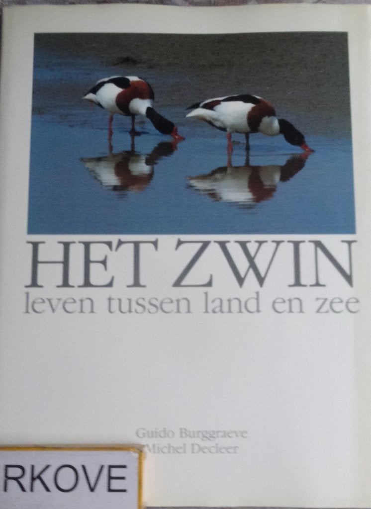 HET ZWIN LEVEN TUSSEN LAND EN ZEE * G. Burggraeve *, Verzenden, Gelezen, Wandel- of Recreatiegebieden, G. Burggraeve
