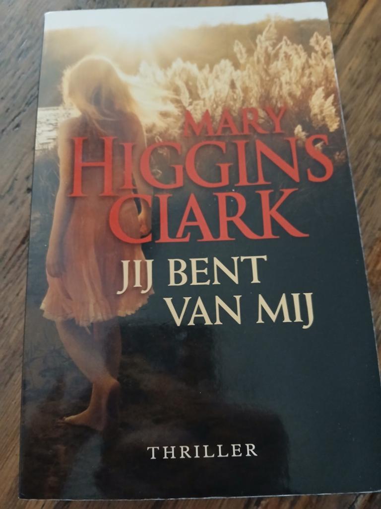 Jij bent van mij mary higgins clark, Ophalen of Verzenden, Zo goed als nieuw, Mary Higgins Clark