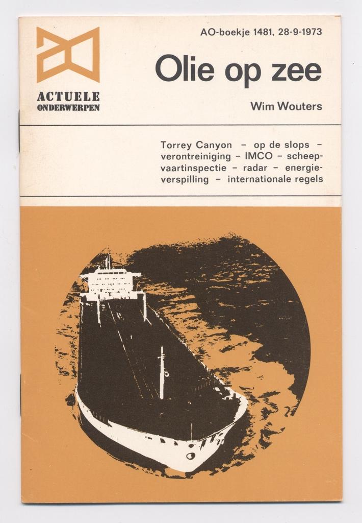 Olie op zee - Wim Wouters - 1973 - Terrey Canyon sloptank, Ophalen of Verzenden, Nieuw, Motorboot, Boek of Tijdschrift