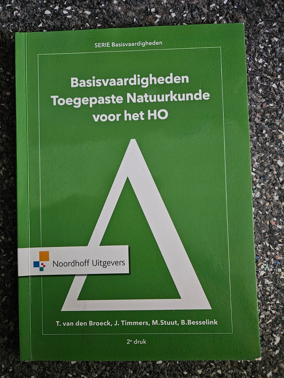 Basisvaardigheden Toegepaste Natuurkunde voor het HO, Natuurkunde, T. van den Broeck, J. Timmers, M. Stuut, B. Besselink, Ophalen of Verzenden