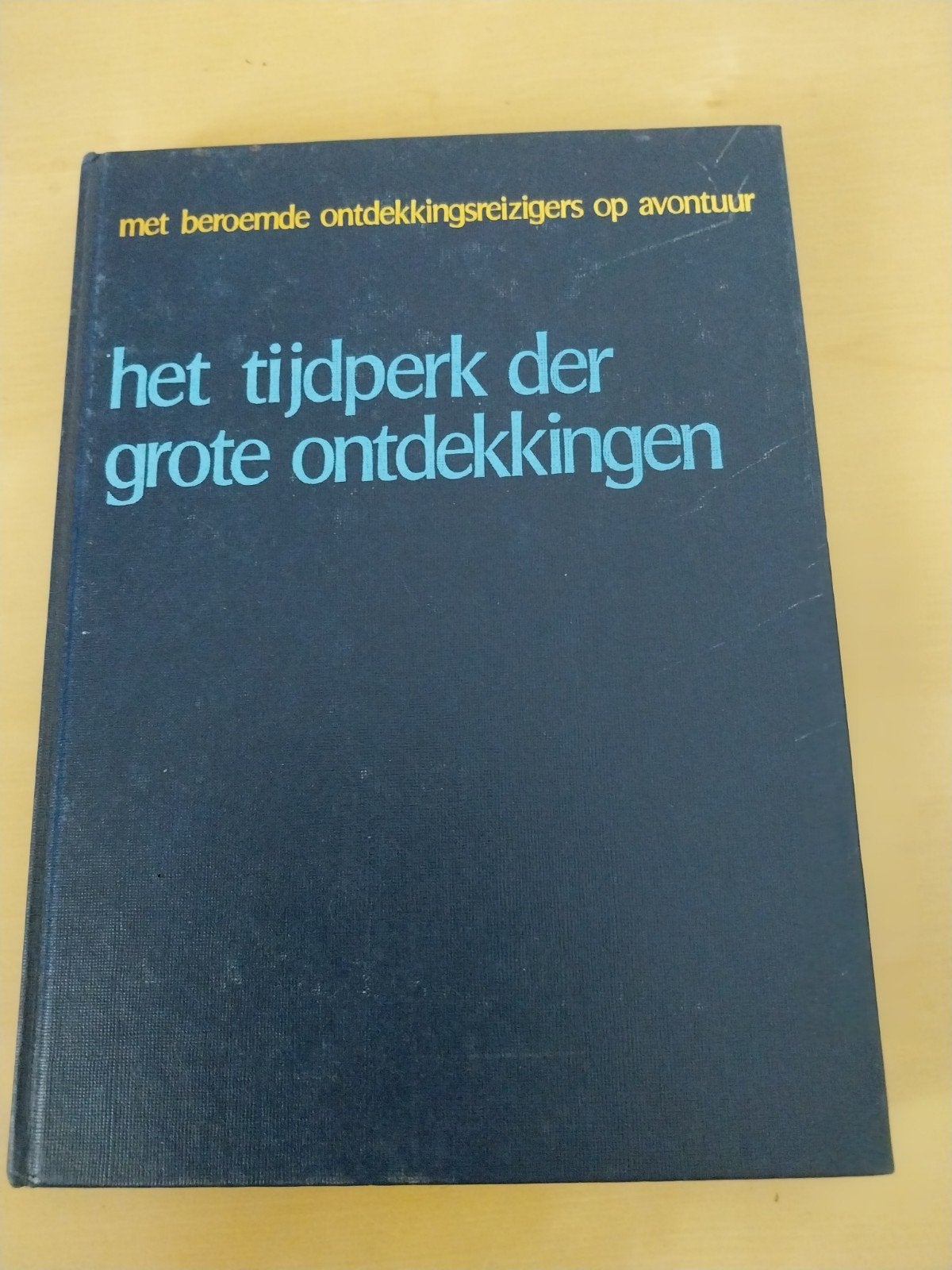 Het Tijdperk der Grote Ontdekkingen - Ontdekkingsreizigers, Ophalen of Verzenden, 20e eeuw of later, Gelezen, Onbekend