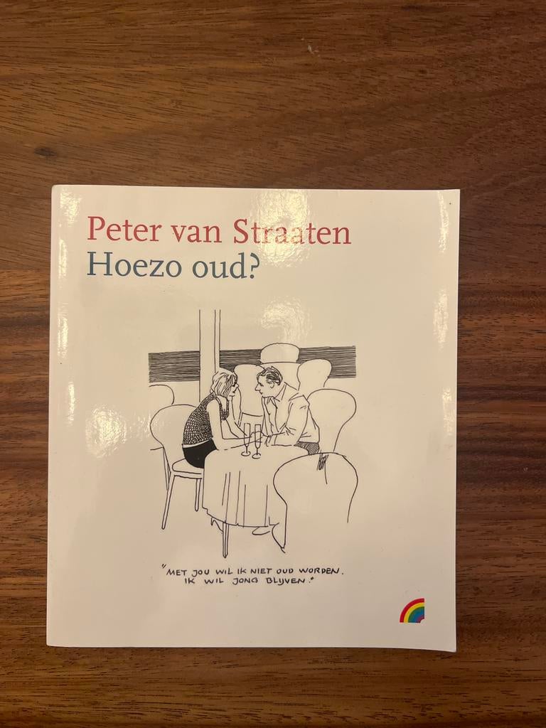 Peter van Straaten - Hoezo oud?, Ophalen of Verzenden, Nieuw, Nederland