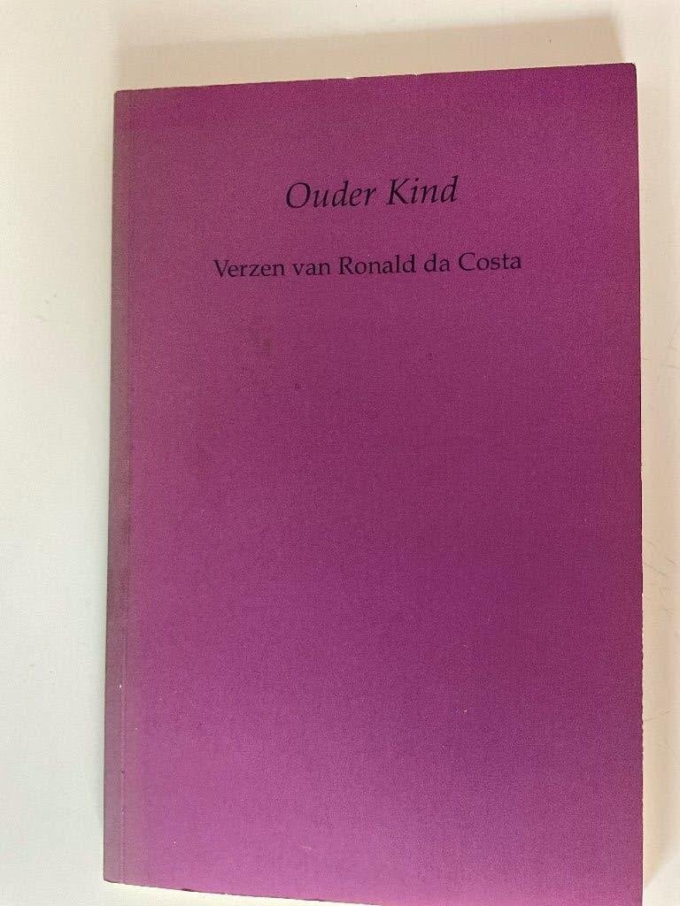 Ronald da Costa: Ouder kind. 1e druk, gesigneerd met opdr., Ophalen of Verzenden, Zo goed als nieuw, Ronald da Costa, Eén auteur