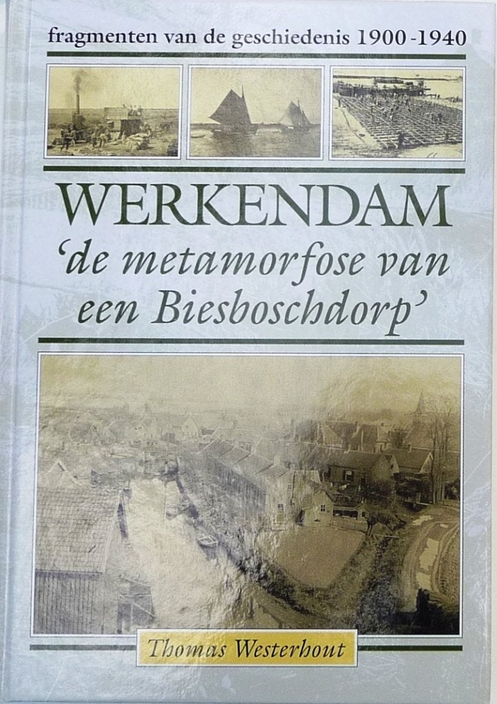 Werkendam fragmenten 1900-40; Schr Westerhout; 2000, Ophalen of Verzenden, Zo goed als nieuw
