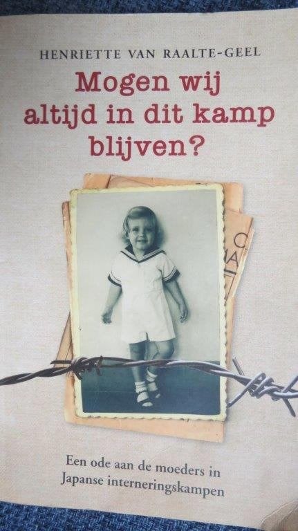 Boek: Mogen wij altijd in dit kamp blijven? H. van Raalte-Ge, Boeken, Ophalen of Verzenden, Tweede Wereldoorlog, Zo goed als nieuw
