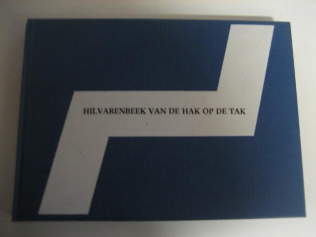 Hilvarenbeek van de hak op de tak, Boeken, Ophalen of Verzenden, 20e eeuw of later, Zo goed als nieuw